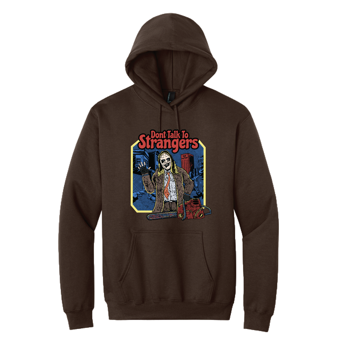 Don't Talk to Strangers  Hoodie